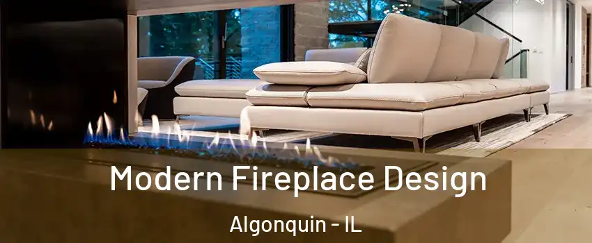  Modern Fireplace Design Algonquin - IL
