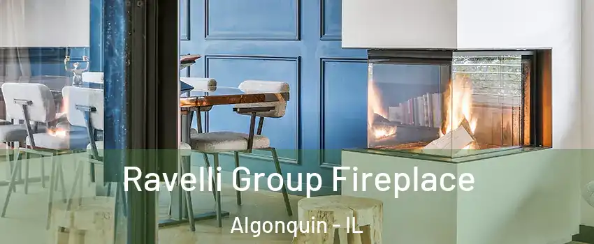  Ravelli Group Fireplace Algonquin - IL